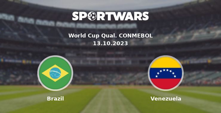 Brazil — Venezuela, where to watch online broadcast, 13.10.2023