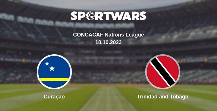 Curaçao — Trinidad and Tobago watch online for free 18.10.2023