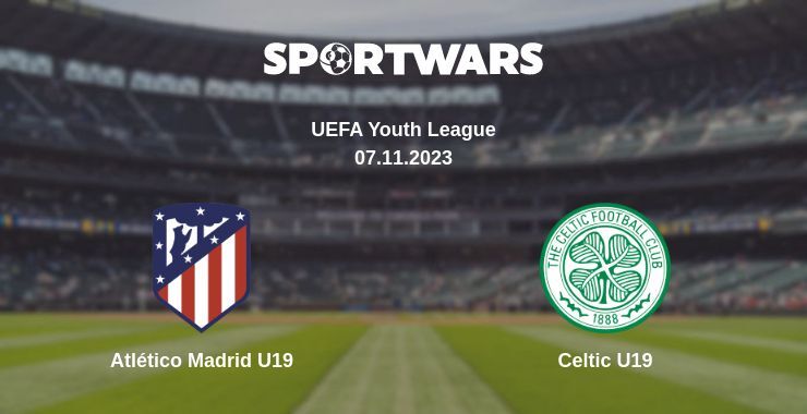 Atlético Madrid U19 — Celtic U19 watch online for free 07.11.2023