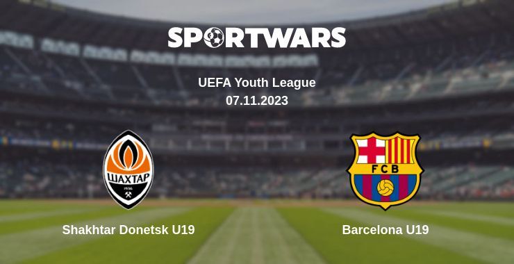 Shakhtar Donetsk U19 — Barcelona U19 watch online for free 07.11.2023