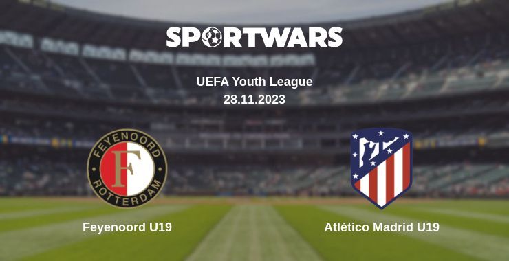 Feyenoord U19 — Atlético Madrid U19 watch online for free 28.11.2023