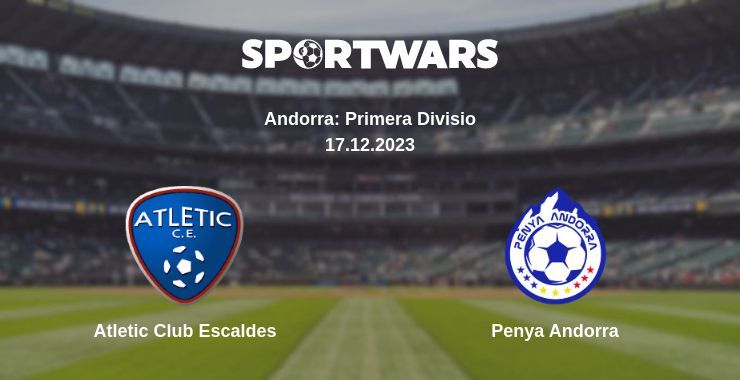 Atletic Club Escaldes — Penya Andorra watch online for free 17.12.2023