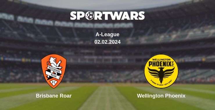 Brisbane Roar — Wellington Phoenix watch online for free 02.02.2024