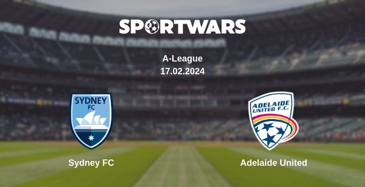 Result of the Sydney FC — Adelaide United match, 17.02.2024