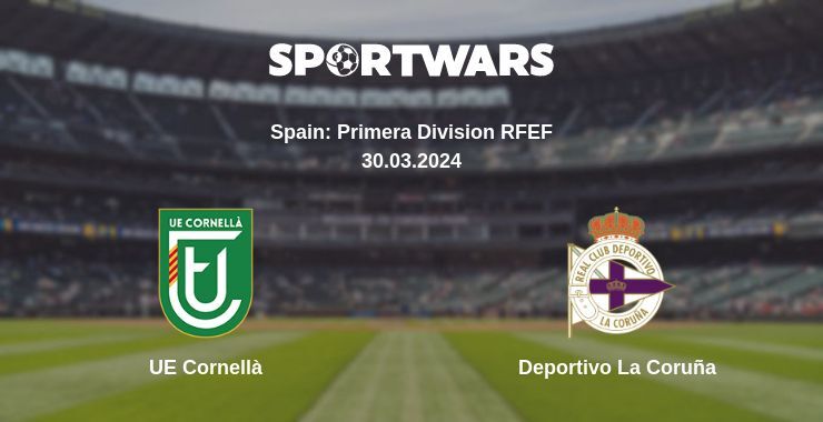 UE Cornellà — Deportivo La Coruña watch online for free 30.03.2024