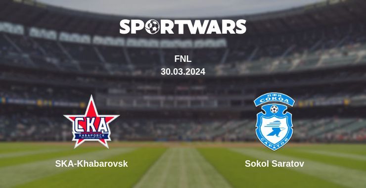 SKA-Khabarovsk — Sokol Saratov watch online for free 30.03.2024