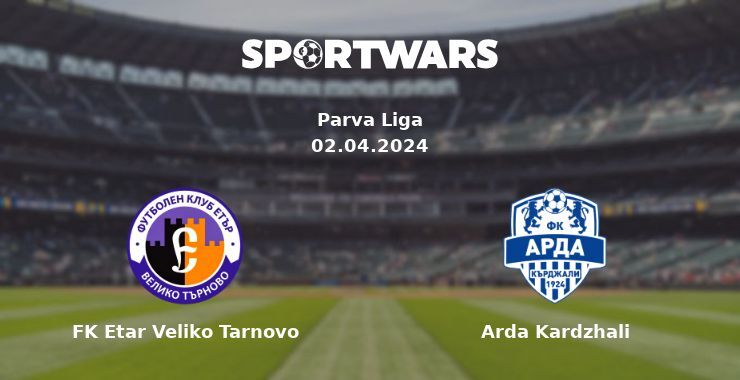 FK Etar Veliko Tarnovo — Arda Kardzhali watch online for free 02.04.2024