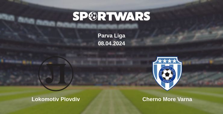 Lokomotiv Plovdiv — Cherno More Varna watch online for free 08.04.2024