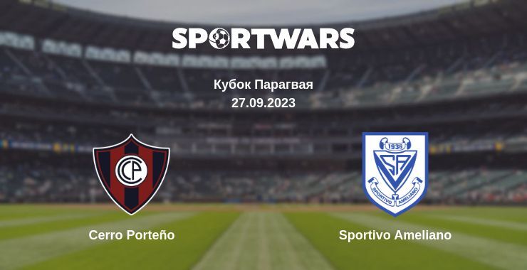 Cerro Porteño — Sportivo Ameliano, where to watch online broadcast