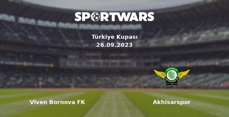 Viven Bornova FK — Akhisarspor watch online for free 26.09.2023