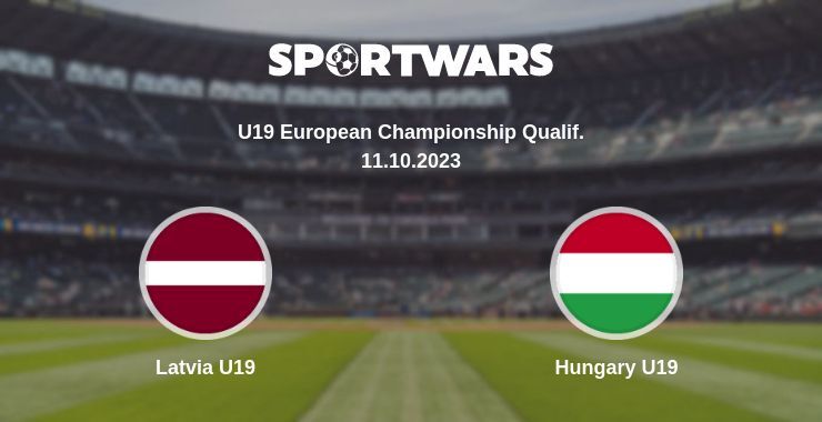 Latvia U19 — Hungary U19 watch online for free 11.10.2023