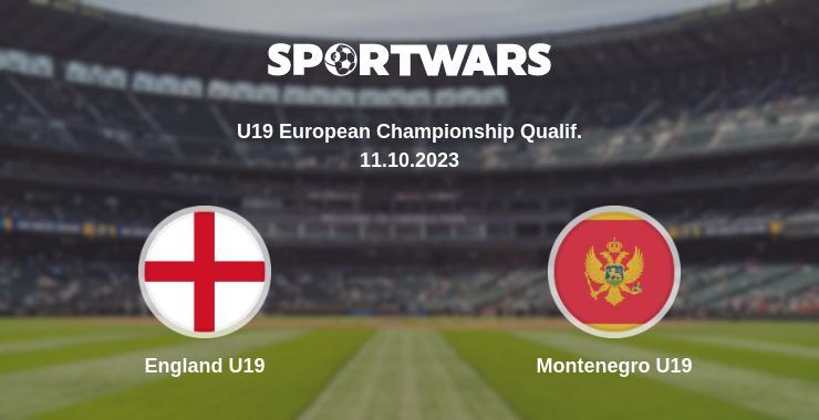 England U19 — Montenegro U19 watch online for free 11.10.2023