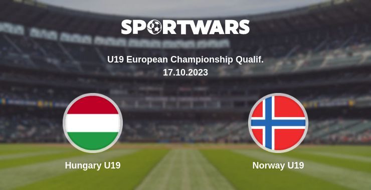 Hungary U19 — Norway U19 watch online for free 17.10.2023