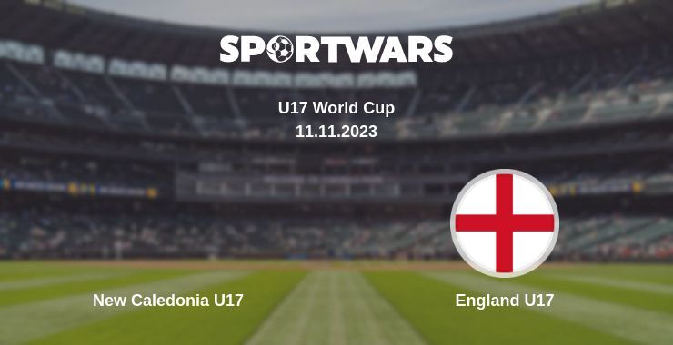 New Caledonia U17 — England U17 watch online for free 11.11.2023