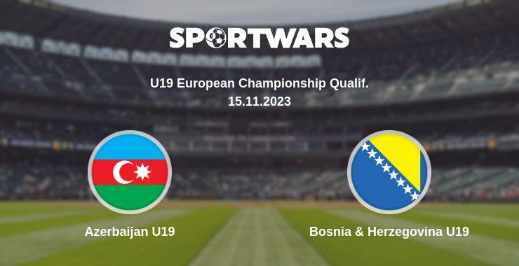 Azerbaijan U19 — Bosnia & Herzegovina U19 watch online for free 15.11.2023