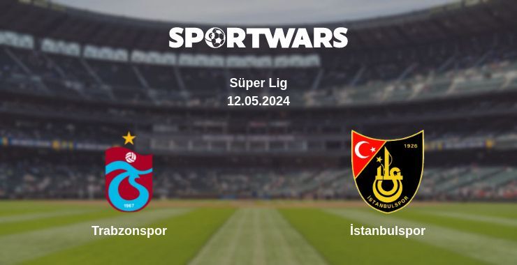 Trabzonspor — İstanbulspor watch online for free 12.05.2024