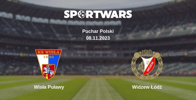 Wisła Puławy — Widzew Łódź watch online for free 08.11.2023