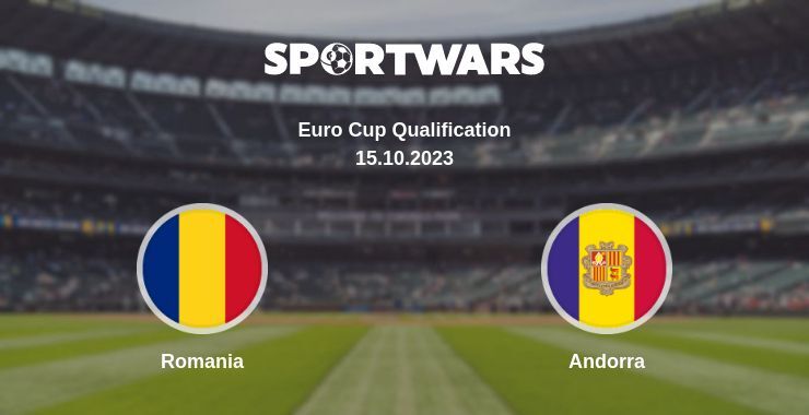 Result of the Romania — Andorra match, 15.10.2023