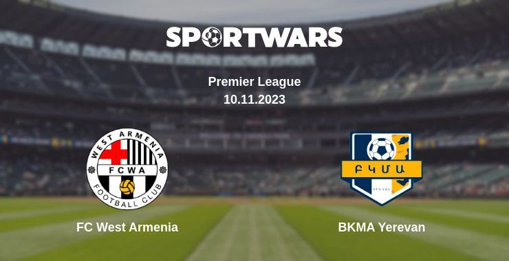 FC West Armenia — BKMA Yerevan watch online for free 10.11.2023