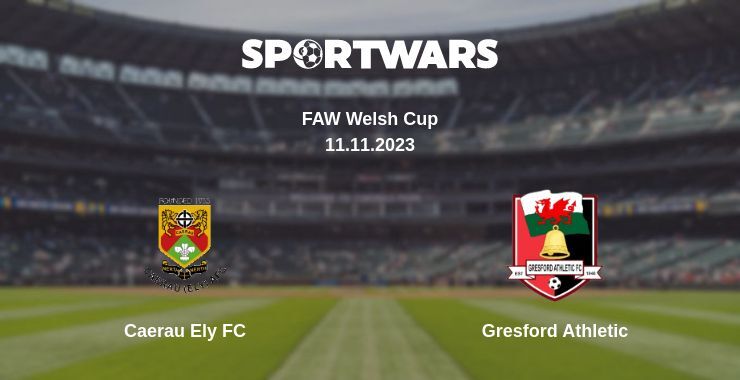 Caerau Ely FC — Gresford Athletic watch online for free 11.11.2023