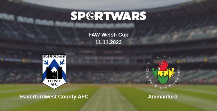 Haverfordwest County AFC — Ammanford, where to watch online broadcast