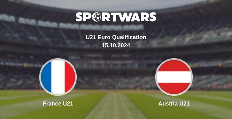 Result of the France U21 — Austria U21 match, 15.10.2024