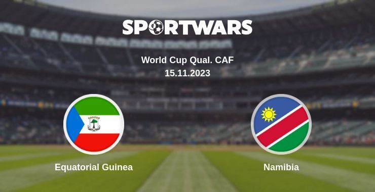 Equatorial Guinea — Namibia watch online for free 15.11.2023