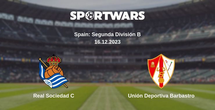 Real Sociedad C — Unión Deportiva Barbastro watch online for free 16.12.2023