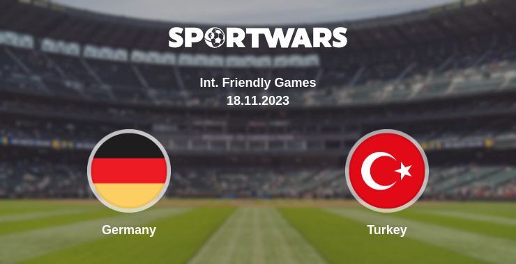 Germany — Turkey watch online for free 18.11.2023