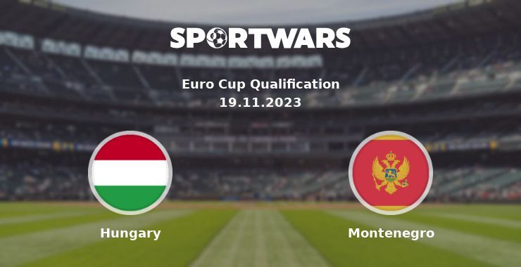 Hungary — Montenegro watch online for free 19.11.2023