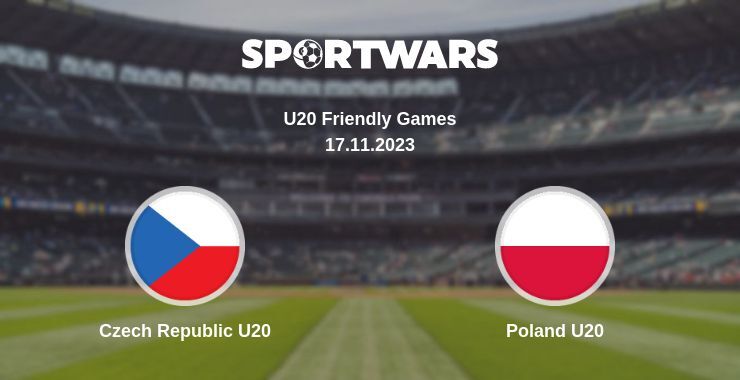 Czech Republic U20 — Poland U20 watch online for free 17.11.2023