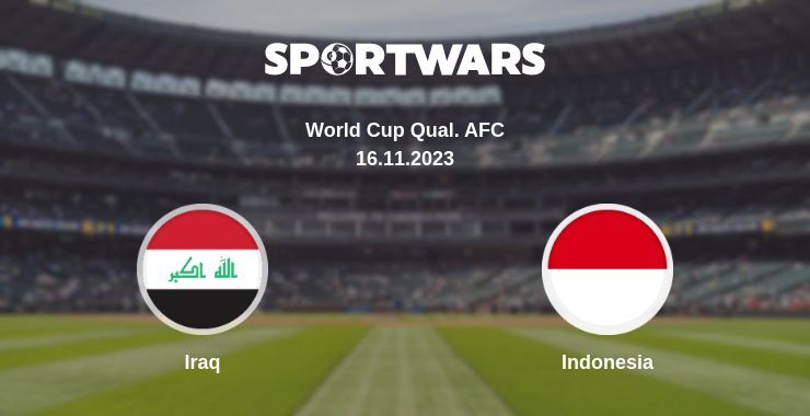 Iraq — Indonesia watch online for free 16.11.2023