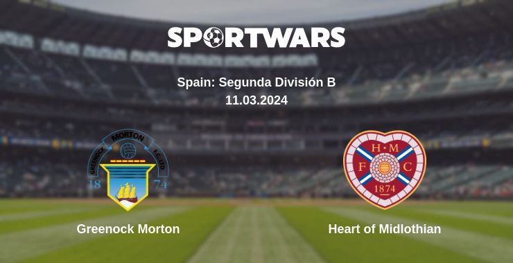 Greenock Morton — Heart of Midlothian watch online for free 11.03.2024