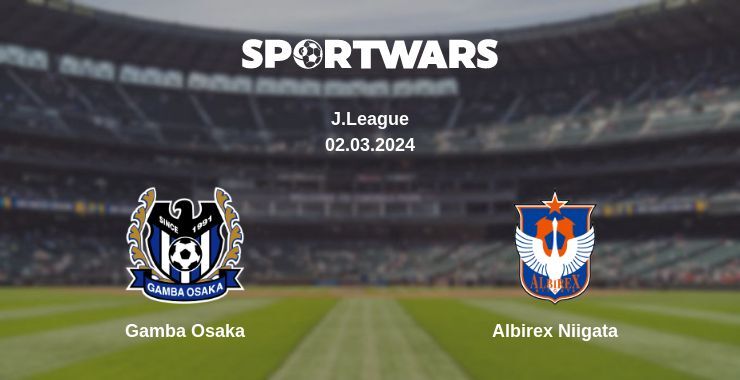 Gamba Osaka — Albirex Niigata, where to watch online broadcast, 02.03.2024