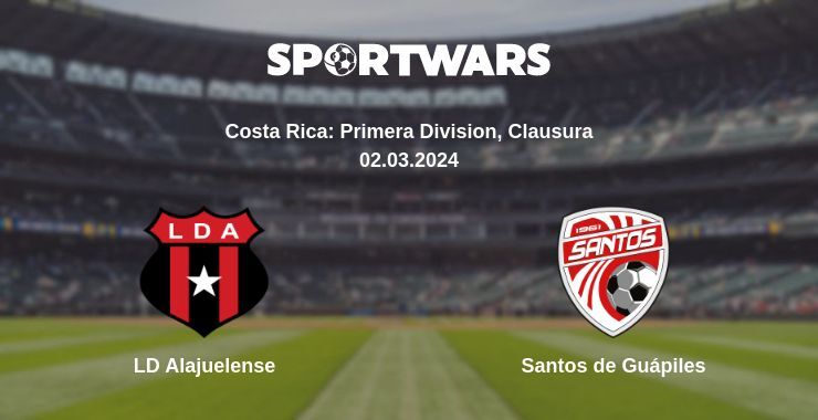 LD Alajuelense — Santos de Guápiles watch online broadcast, 02.03.2024