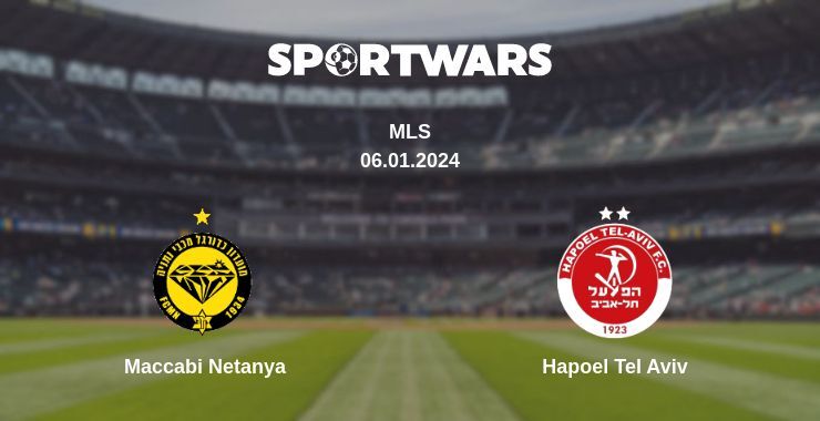 Maccabi Netanya — Hapoel Tel Aviv watch online for free 06.01.2024