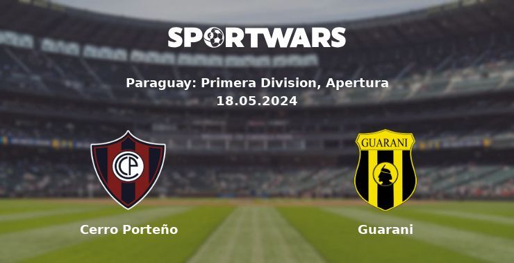 Cerro Porteño — Guarani watch online for free 18.05.2024