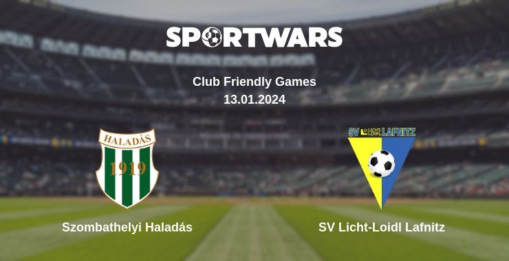 Szombathelyi Haladás — SV Licht-Loidl Lafnitz watch online for free 13.01.2024