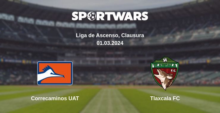 Correcaminos UAT — Tlaxcala FC watch online for free 01.03.2024