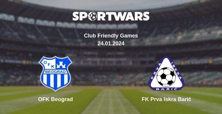 OFK Beograd — FK Prva Iskra Barič watch online for free 24.01.2024