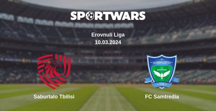 Saburtalo Tbilisi — FC Samtredia watch online broadcast, 10.03.2024