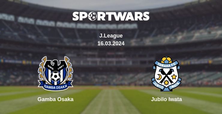 Gamba Osaka — Jubilo Iwata watch online for free 16.03.2024