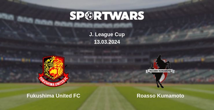 Fukushima United FC — Roasso Kumamoto, where to watch online broadcast