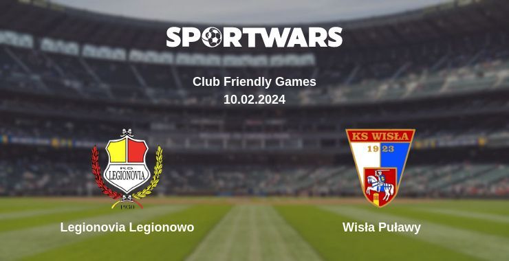 Legionovia Legionowo — Wisła Puławy watch online for free 10.02.2024