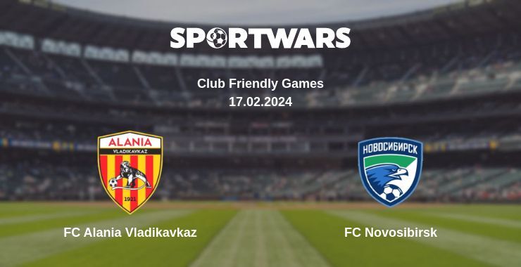 FC Alania Vladikavkaz — FC Novosibirsk watch online for free 17.02.2024