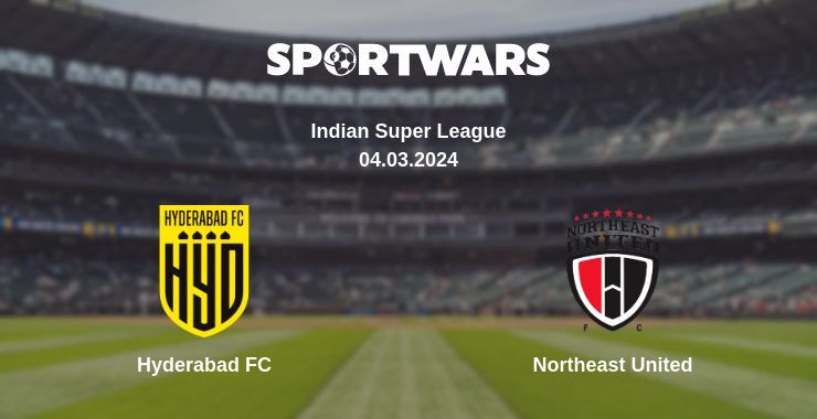 Hyderabad FC — Northeast United watch online broadcast, 04.03.2024