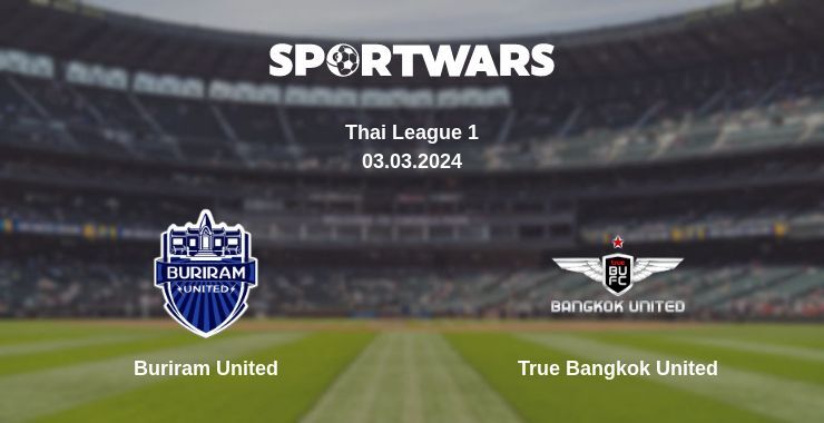 Buriram United — True Bangkok United watch online broadcast, 03.03.2024