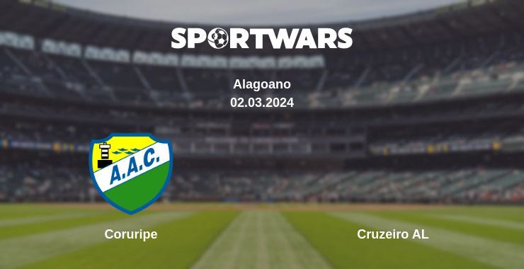 Coruripe — Cruzeiro AL watch online for free 02.03.2024