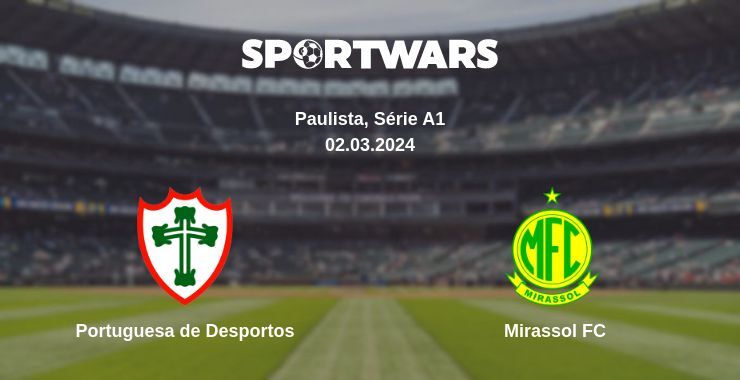 Result of the Portuguesa de Desportos — Mirassol FC match, 02.03.2024