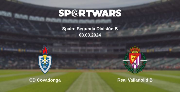 CD Covadonga — Real Valladolid B watch online for free 03.03.2024